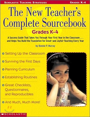 The New Teacher&#39;s Complete Sourcebook : Grades K-4