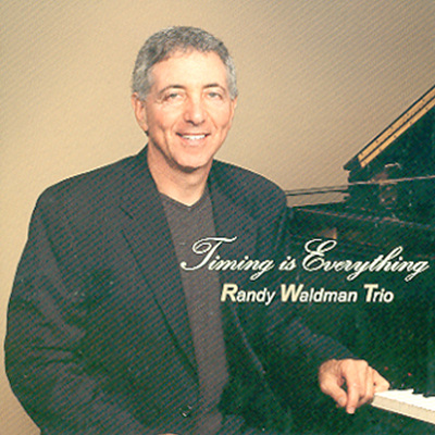 Randy Waldman Trio - Timing Is Everything