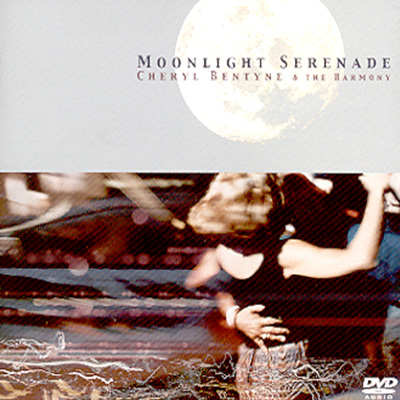 Cheryl Bentyne &amp; The Harmony - Moonlight Serenade (Dvd Audio)