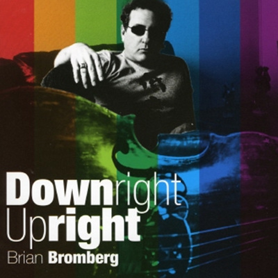 Brian Bromberg - Downright Upright