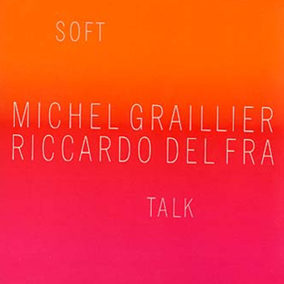 Michel Graillier /  Riccardo - Soft Talk