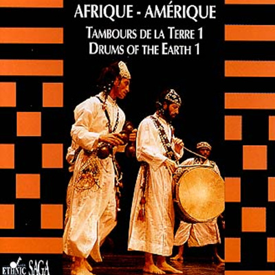 Afrique/ Amerique - Tambours De La Terre 1