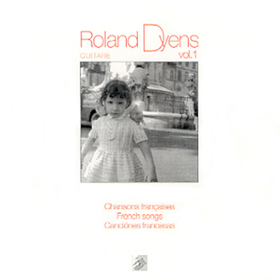 Roland Dyens - Chansons Francaises Vol.1