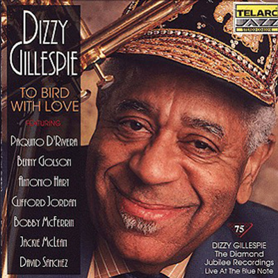 Dizzy Gillespie - To Bird With Love