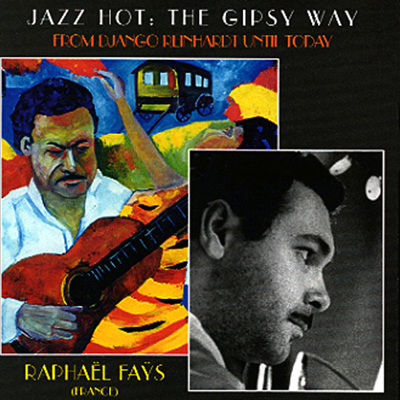 Raphael Fays - Jazz Hot: The Gipsy Way