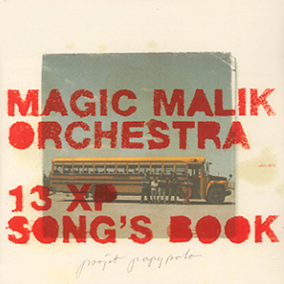 Magic Malik Orchestra - 13xp Song&#39;s Book