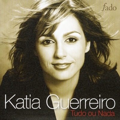 Katia Guerreiro - Tudo Ou Nada