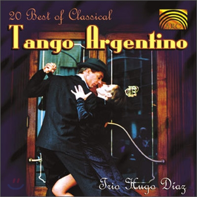 Trio Hugo Diaz - 20 Best of Classical Tango Argentino