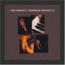 David Benoit &amp; Russ Freeman - Benoit &amp; Freeman Project 2