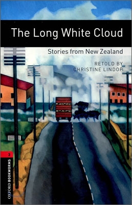 Oxford Bookworms Library 3/E 3: The Long White Cloud: Stories from New Zealand