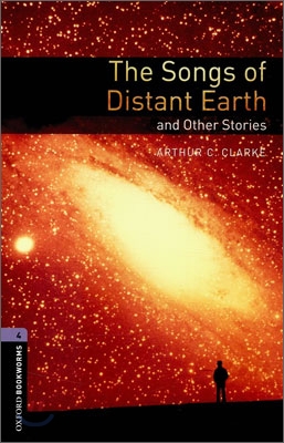 Oxford Bookworms Library Level 4 : The Songs of Distant Earth and Other Stories (Paperback, 3rd Edition)