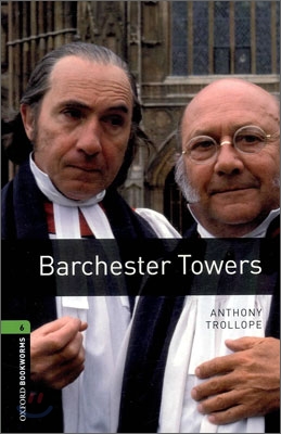 Oxford Bookworms Library: Barchester Towers: Level 6: 2,500 Word Vocabulary