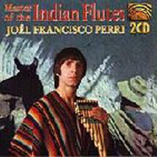 Joel Francisco Perri - Master Of The Indian Flutes