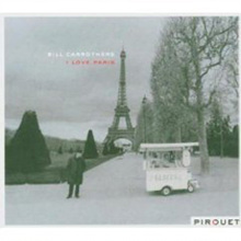 Bill carrothers - i love paris