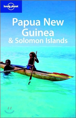 Lonely Planet Papua New Guinea &amp; Solomon Islands