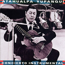 Atahualpa Yupanqui - Concierto Instrumental