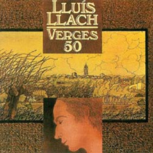 Lluis Llach - Verges 50