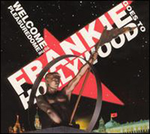 Frankie goes to hollywood - Welcome to the pleasure dome