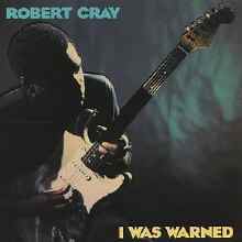 Robert Cray Band - I Was Warned (수입/미개봉)