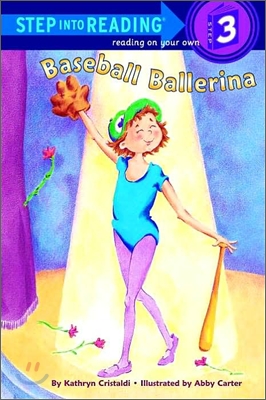 Step Into Reading 3 : Baseball Ballerina