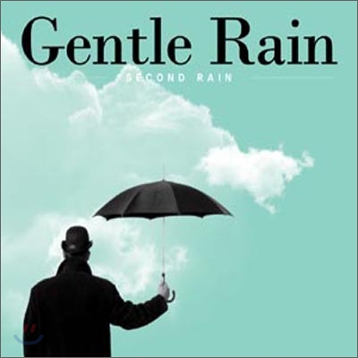 젠틀 레인 (Gentle Rain) - Second Rain