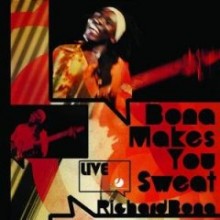 Richard Bona - Bona Makes You Sweat: Live