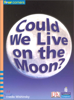 Four Corners Fluent #49 : Could We Live on the Moon?