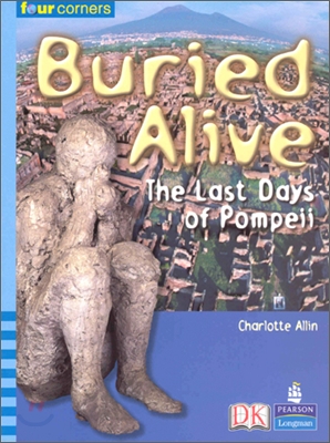 Four Corners Upper Primary A #104 : Buried Alive The Last Days of Pompeii