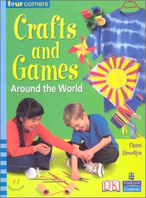 Four Corners Upper Primary A #105 : Crafts and Games Around the World
