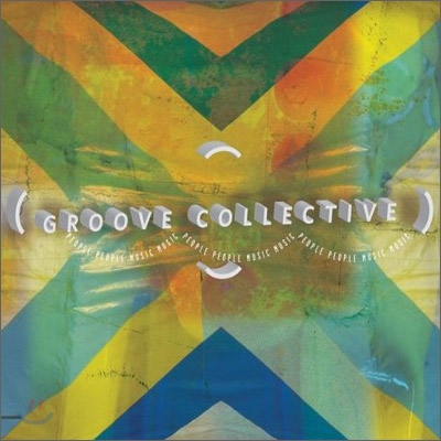 Groove Collective - People People Music Music