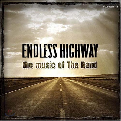 Endless Highway : The Music Of The Band