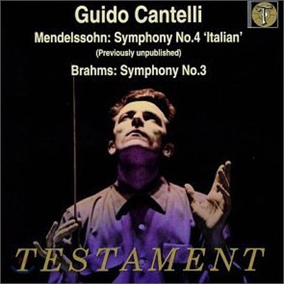 Guido Cantelli 멘델스존: 교향곡 4번 `이탈리아` / 브람스: 교향곡 3번 (Mendelssohn: Symphony No.4 'Italian' / Brahms: Symphony No.3) 귀도 칸텔리