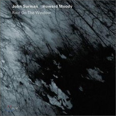 John Surman & Howard Moody - Rain On The Window