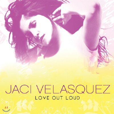 Jaci Velasquez (재키 벨라스케즈) - Love Out Loud