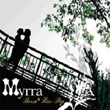 Myrra - Bossa Kiss Pop (미개봉/Digipack)