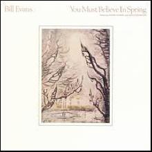 Bill Evans - You Must Believe In Spring (Remastered/3 Bonus Track/수입)