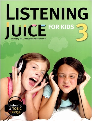 Listening Juice for Kids 3 : Listening &amp; TOEIC Bridge