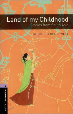 Oxford Bookworms Library: Level 4:: Land of my Childhood: Stories from South Asia