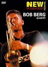 Bob Berg - The Geneva Concert 