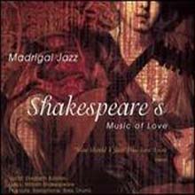 Madrigal Jazz - Shakespeare's Music Of Love