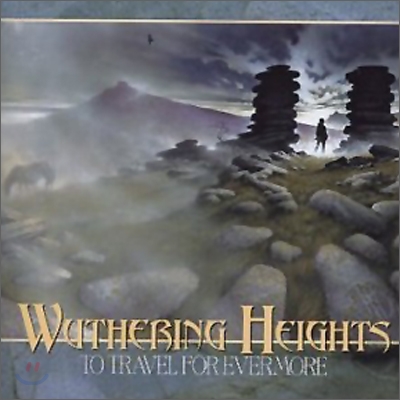 Wuthering Heights - To Travel For Evermore