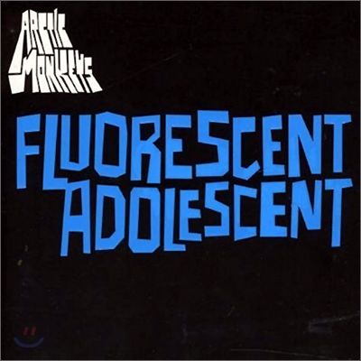 Arctic Monkeys - Fluorescent Adolescent