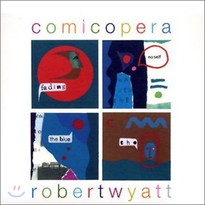 Robert Wyatt - Comicopera