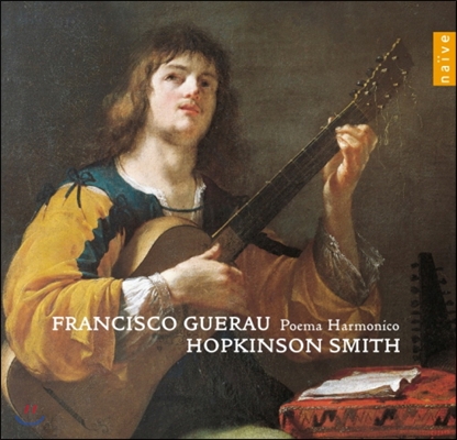 Hopkinson Smith 프란시스코 게라우: 스패니쉬 기타를 위한 포에마 아르모니코 (Fransisco Guerau: Poema Harmonico)