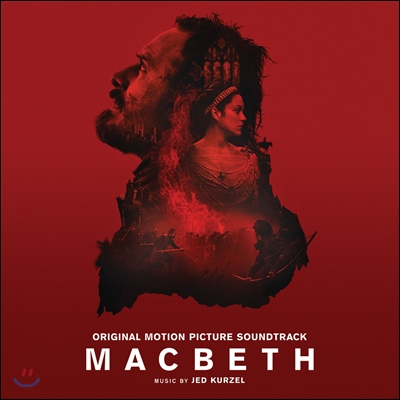 제드 커젤: 영화 &#39;맥베스&#39; OST (Jed Kurzel: Macbeth)