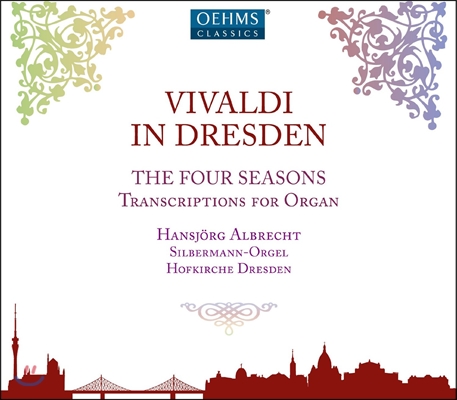 Hansjorg Albrecht 비발디: 사계 - 오르간 편곡 (Vivaldi in Dresden - The Four Seasons)