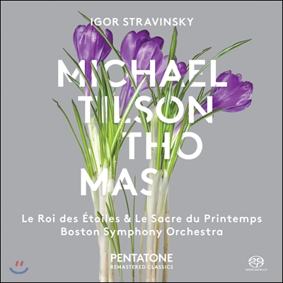 Michael Tilson Thomas 스트라빈스키: 봄의 제전, 별들의 왕 (Stravinsky: Le Sacre du Printemps, Le Roi des Etoiles)
