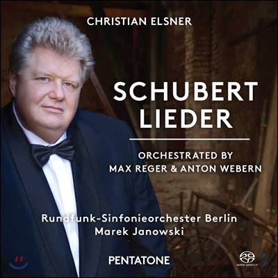 Christian Elsner / Marek Janowski 슈베르트: 가곡집 - 레거 / 베베른의 관현악 편곡판 (Schubert: Lieder Orchestrated by Reger / Anton Webern)