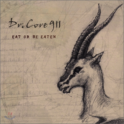 닥터코어 911 (Dr. Core 911) 2집 - Eat Or Be Eaten