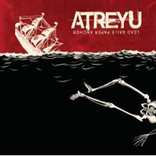 Atreyu - Lead Sails Paper Anchor